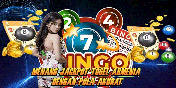Menang Jackpot Togel Armenia Dengan Pola Akurat